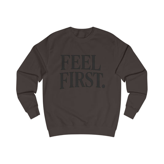 Feel First. – Layered Vibes (Unisex Sweatshirt)