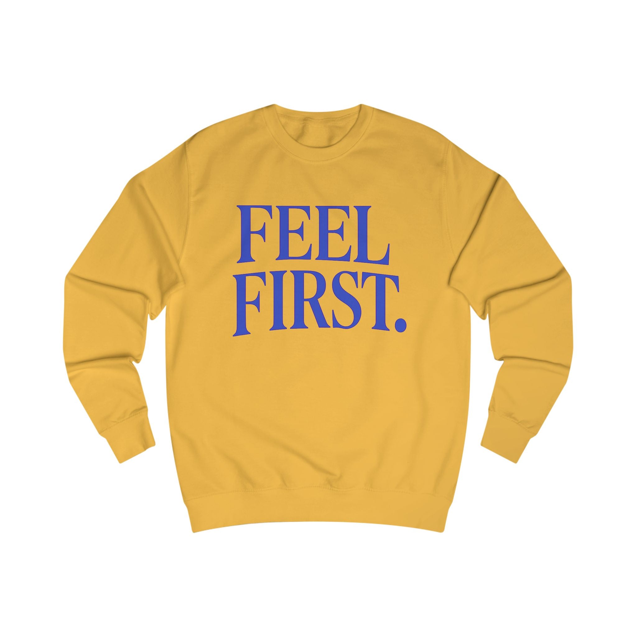 Feel First. – Layered Vibes (Unisex Sweatshirt)