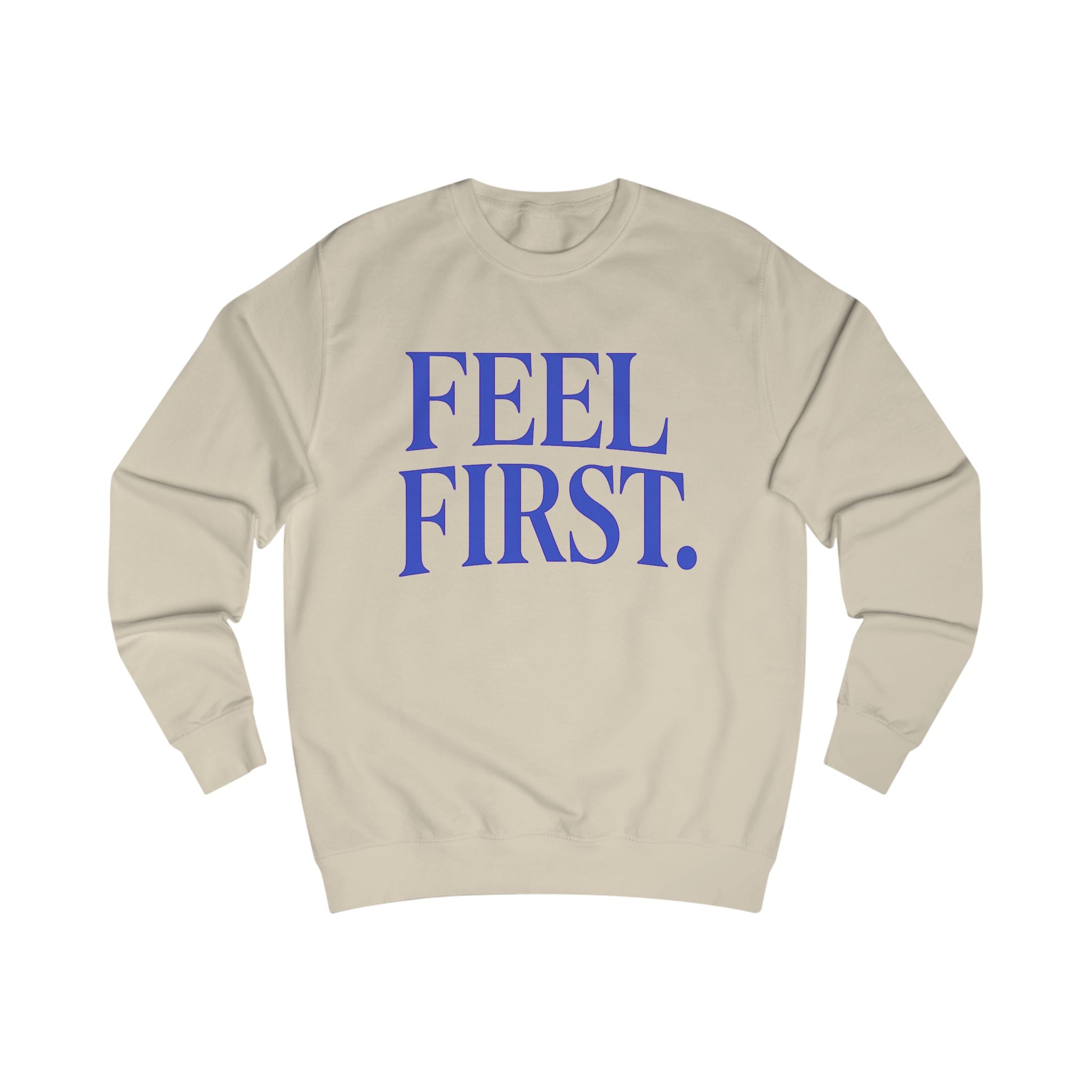 Feel First. – Layered Vibes (Unisex Sweatshirt)