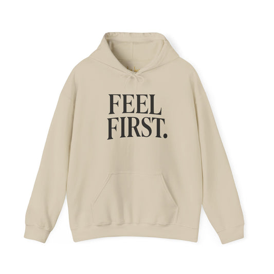 Feel First. – Deep Hood (Unisex Hoodie)