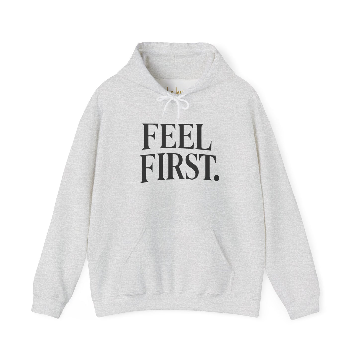 Feel First. – Deep Hood (Unisex Hoodie)