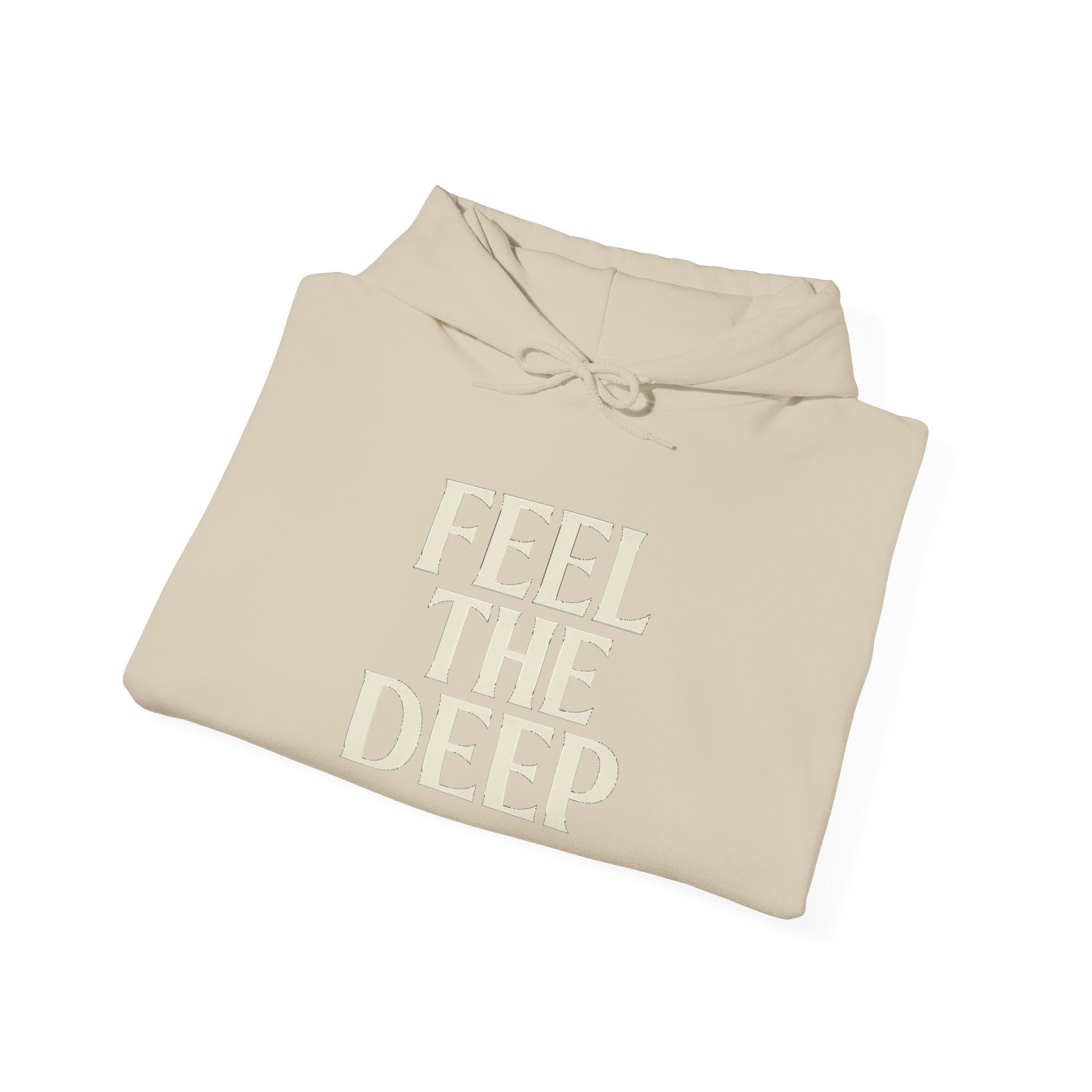 Feel The Deep — Deep Hood Hoodie