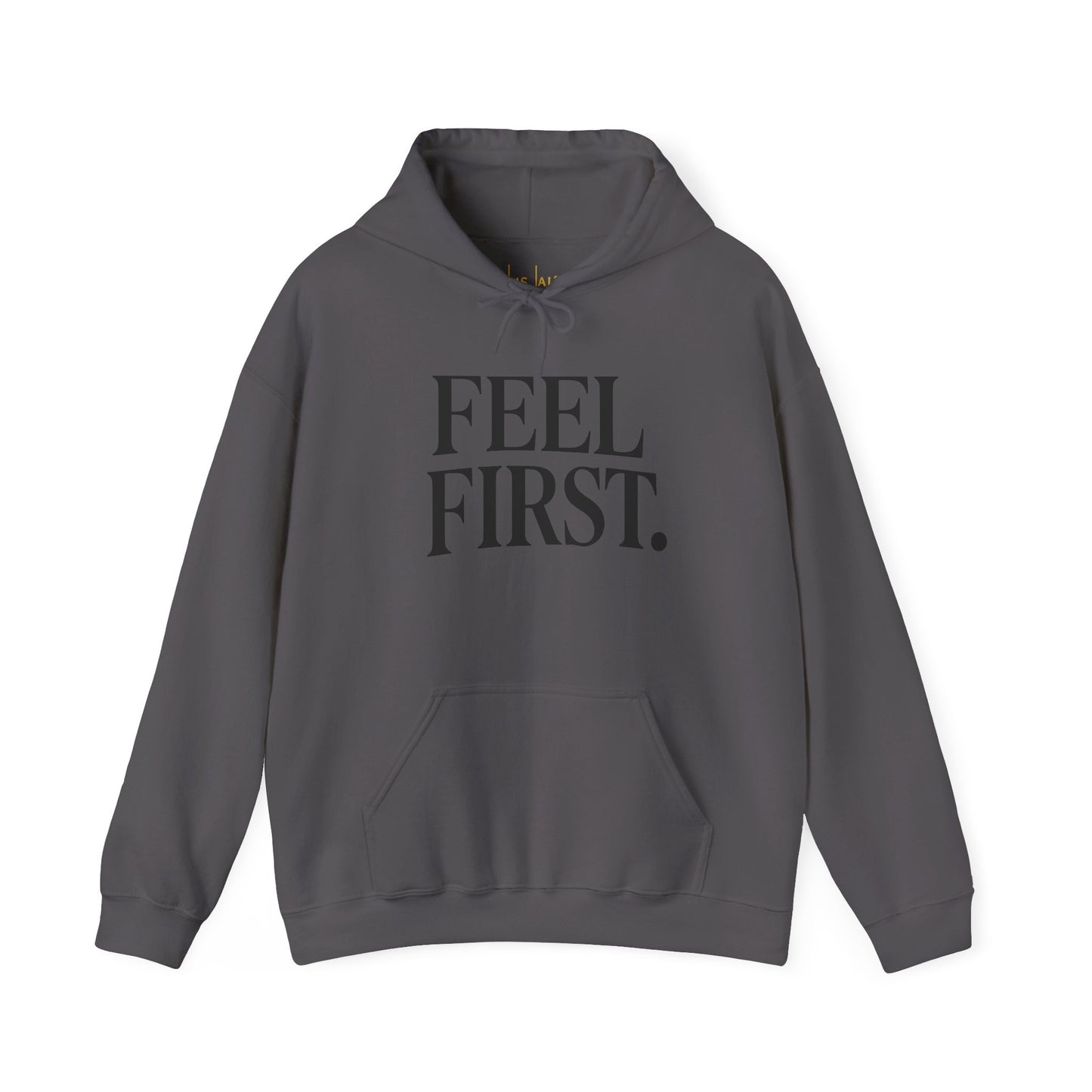 Feel First. – Deep Hood (Unisex Hoodie)