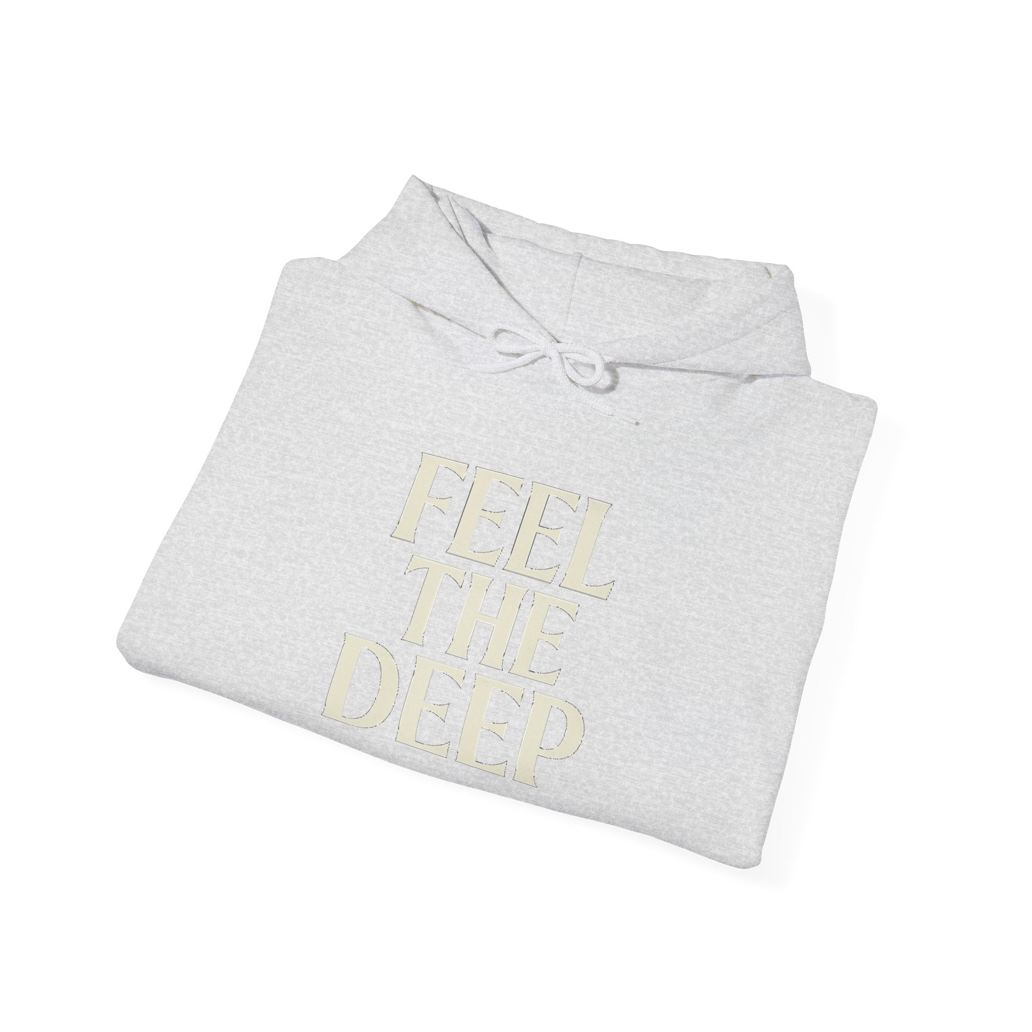 Feel The Deep — Deep Hood Hoodie